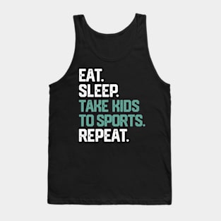 Eat Sleep Take To Sports Repeat Mom Mother'S Day Tank Top